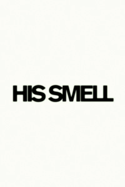 His Smell