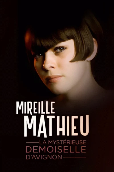 Mireille Mathieu, la mystérieuse demoiselle d'Avignon