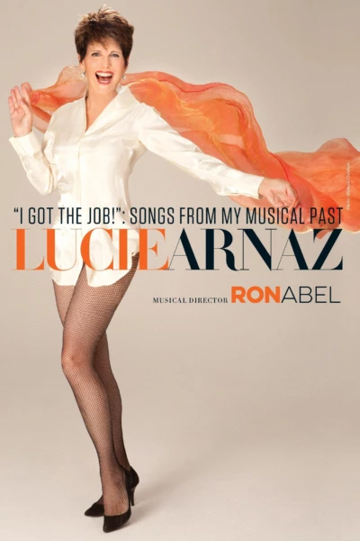 Lucie Arnaz: I Got the Job! Songs From My Musical Past