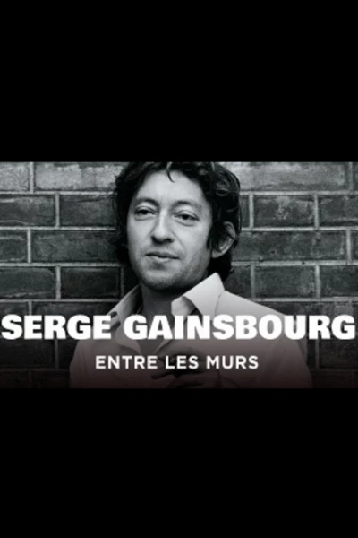 Serge Gainsbourg, entre les murs