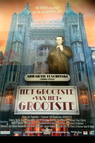The greatest of the greatest - Abraham Tuschinski