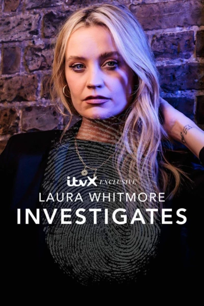 Laura Whitmore Investigates