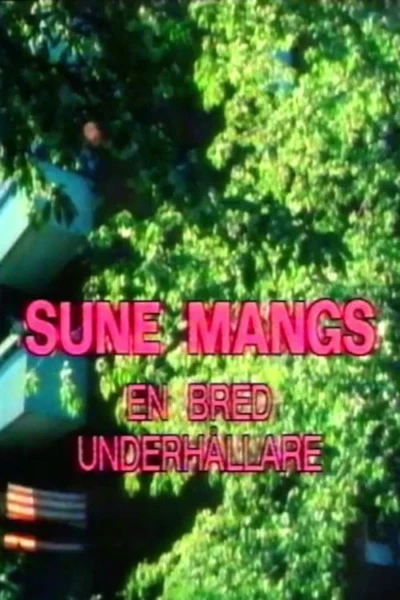 Sune Mangs - en bred underhållare