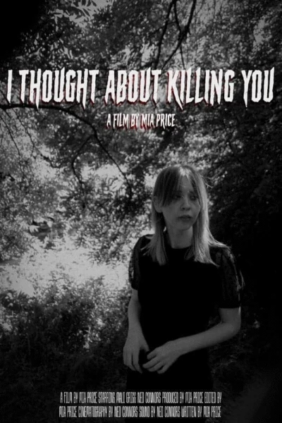 I Thought About Killing You