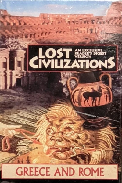 Lost Civilizations: Greece and Rome