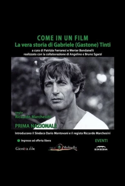 Come In Un Film: La Vera Storia Di Gabriele (Gastone) Tinti
