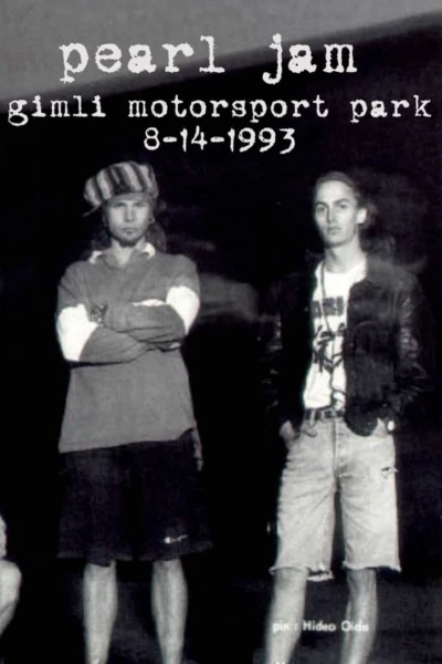Pearl Jam: Gimli Motorsport Park 1993