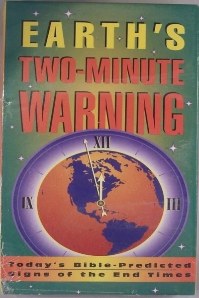 Earth's Two-Minute Warning