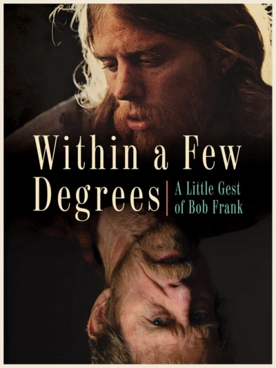 Within A Few Degrees: A Little Gest of Bob Frank