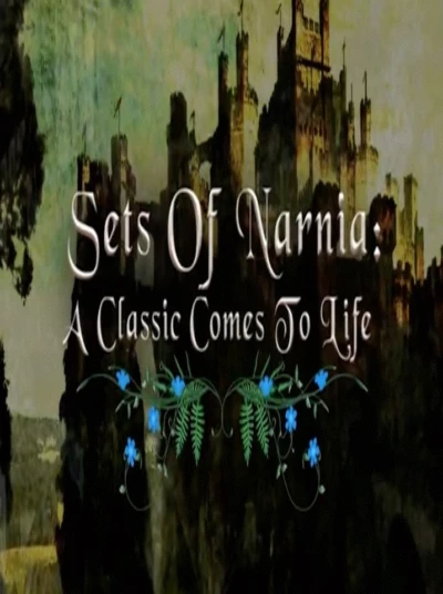 The Chronicles of Narnia: Prince Caspian: Sets of Narnia: A Classic Comes to Life