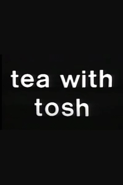 Tea with Tosh