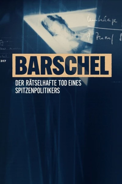 Barschel - Der rätselhafte Tod eines Spitzenpolitikers