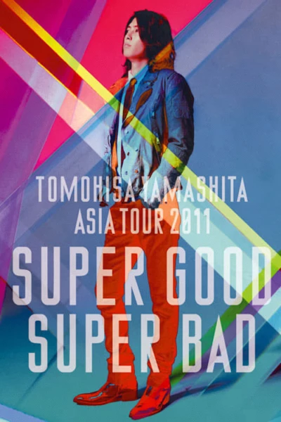 TOMOHISA YAMASHITA ASIA TOUR 2011 SUPER GOOD SUPER BAD