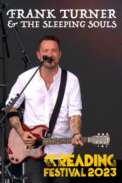 Frank Turner & The Sleeping Souls: Reading Festival 2023