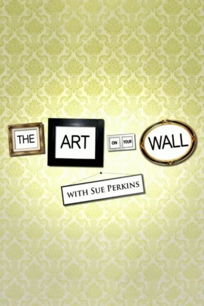 The Art on Your Wall with Sue Perkins