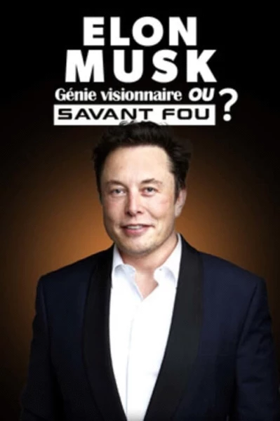 Elon Musk : génie visionnaire ou savant fou