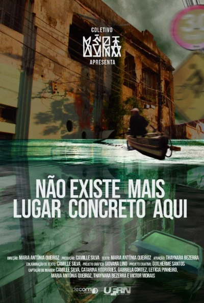 não existe mais lugar concreto aqui