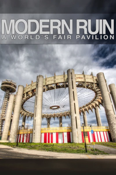 Modern Ruin: A World's Fair Pavilion