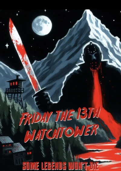 Friday The 13th: Watchtower