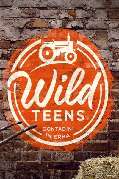 Wild Teens - Contadini in erba