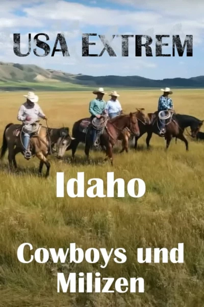 USA Extrem: Idaho – Cowboys und Milizen