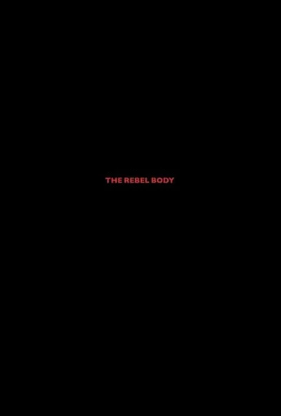 The Rebel Body