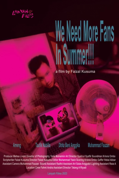 We Need More Fans in Summer !