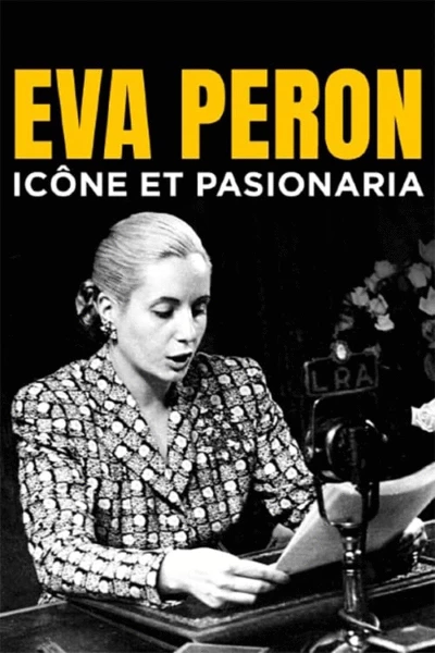 Eva Perón, icône et pasionaria