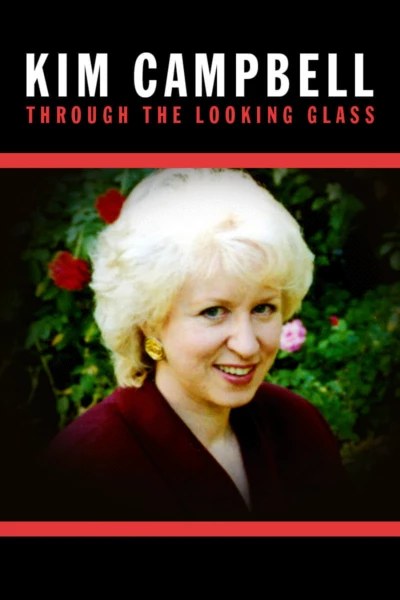 Kim Campbell Through the Looking Glass