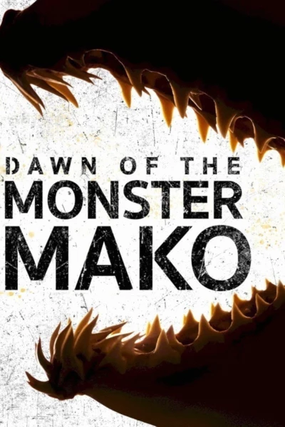 Dawn of the Monster Mako