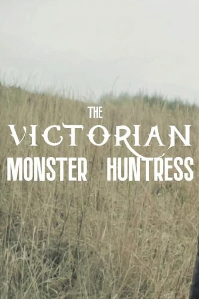 The Victorian Monster Huntress