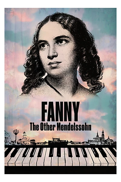 Fanny: The Other Mendelssohn