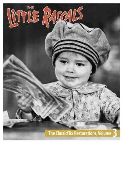 The Little Rascals: The ClassicFlix Restorations, Volume 3