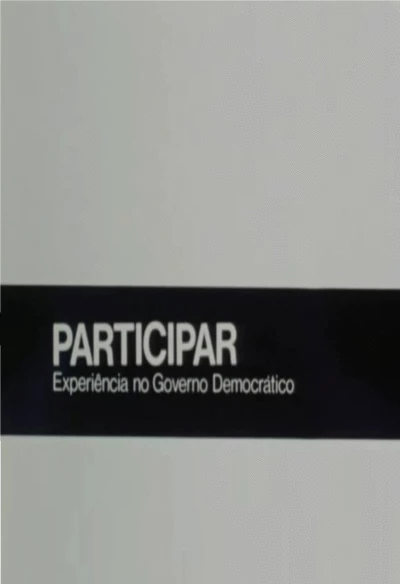 Participar: Experiência no Governo Democrático