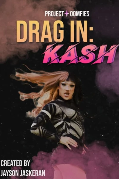 Drag In: KASH