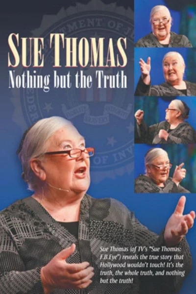 Sue Thomas: Nothing but the Truth