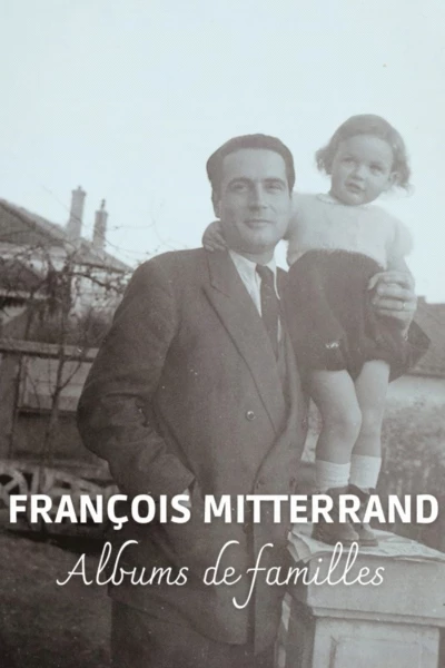 François Mitterrand: Family Albums