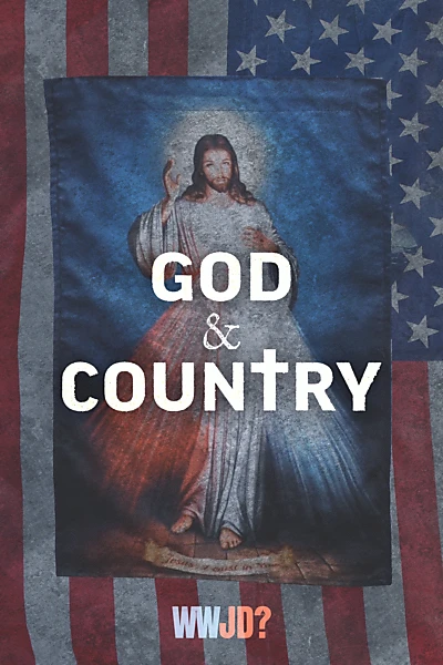 God & Country: The Rise of Christian Nationalism