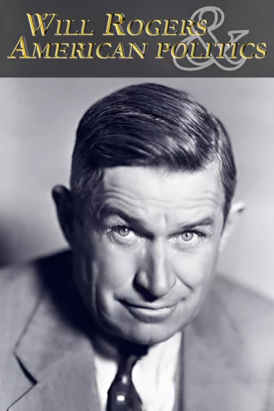 Will Rogers and American Politics