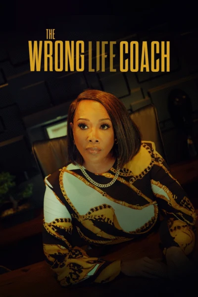The Wrong Life Coach