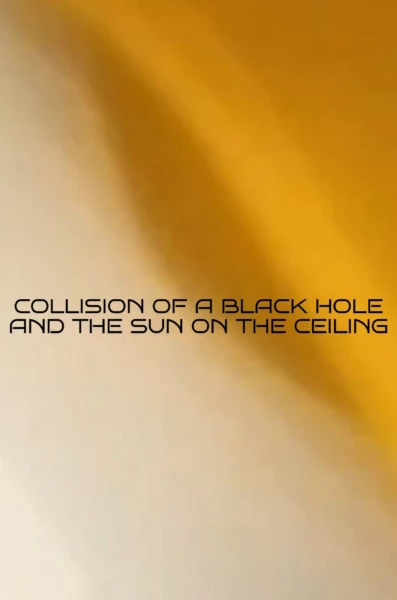 Collision of a black hole and the sun on the ceiling