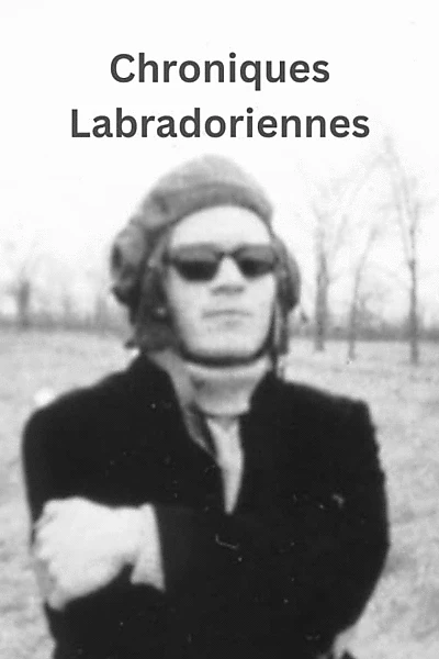 Chroniques labradoriennes