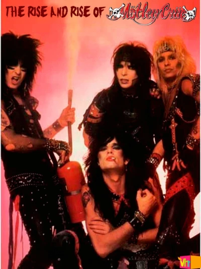 The Rise And Rise of Motley Crue
