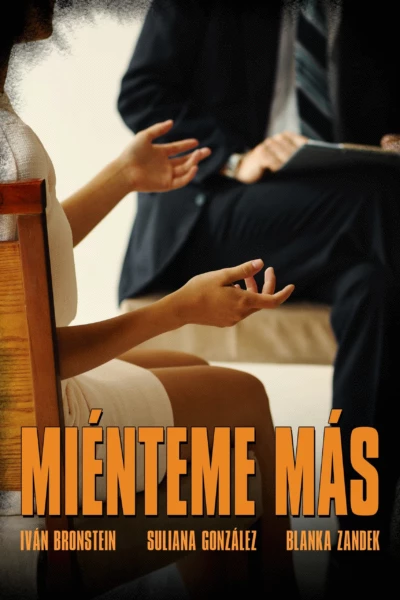 Miénteme más