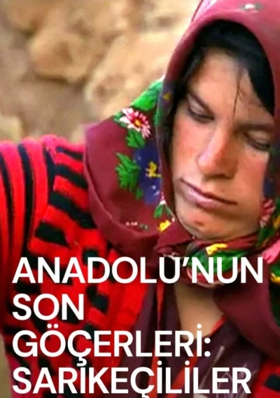 Last Nomads in Anatolia: Sarikecilis