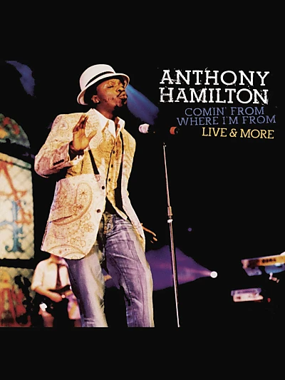 Anthony Hamilton: Comin' From Where I'm From