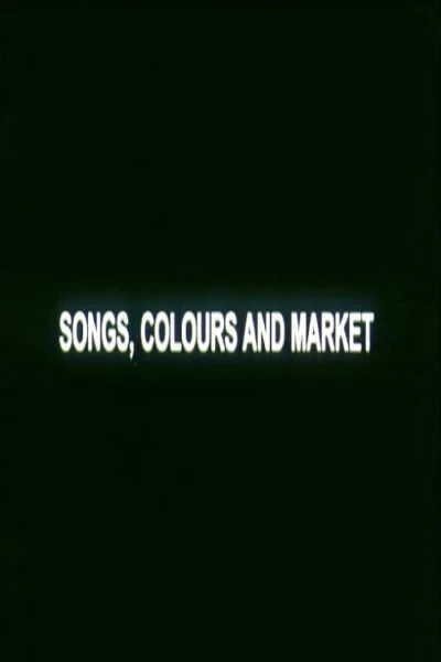 Songs, Colours and Market