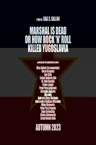 Marshal Is Dead or How Rock 'n' Roll Killed Yugoslavia