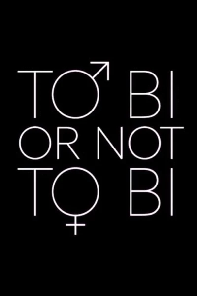 To Bi or Not to Bi