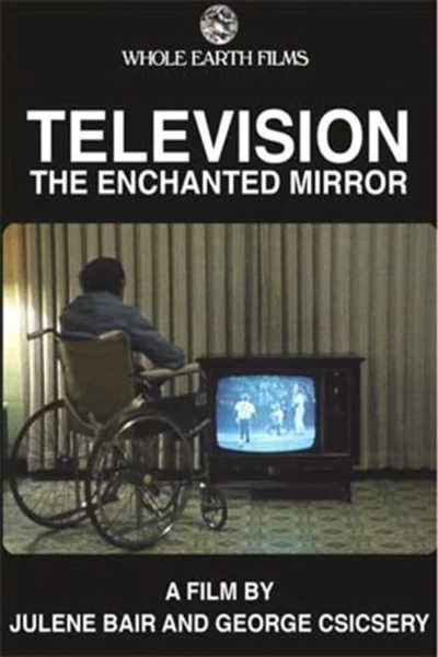 Television: The Enchanted Mirror